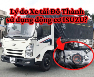 Lý Do Xe Tải Đô Thành Sử Dụng Động Cơ ISUZU ?